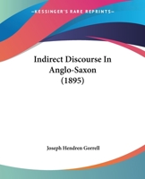 Indirect Discourse In Anglo-Saxon 1110732481 Book Cover