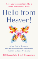 Hello from Heaven: Research on After-Death Communications Confirms That Life and Love Are Eternal B0FJDFG38T Book Cover