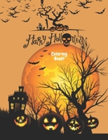 Happy Halloween Coloring Book: 100 Coloring Pages Of Halloween B09H98VPGH Book Cover