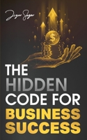 The Hidden Code for Business Success 9948665996 Book Cover