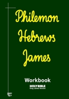 Philemon, Hebrews, and James Workbook: KJV BIBLE in cursive B0CCCKJB14 Book Cover