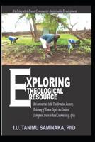 Exploring Theological Resources That Can Contribute To The Transformation, Recovery, Reclaiming Of Human Dignity In A Gendered Development Process In Rural Communities Of Africa: Integrated Rural Comm 1091879109 Book Cover