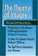 The Theatre of Images (PAJ Books) 0801852439 Book Cover