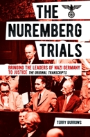 The Nuremberg Trials: Volume I: Bringing the Leaders of Nazi Germany to Justice 1789502268 Book Cover