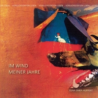 Im Wind meiner Jahre II: Versuchsstation Leben 3347320204 Book Cover