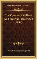 The Operas Of Gilbert And Sullivan 1011416425 Book Cover