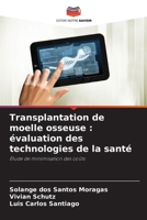 Transplantation de moelle osseuse: évaluation des technologies de la santé (French Edition) 6207914406 Book Cover