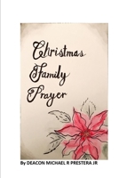 CHRISTMAS FAMILY PRAYER 1702613682 Book Cover