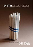White Asparagus 1934074535 Book Cover