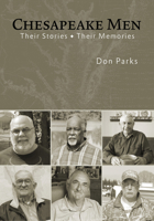 Chesapeake Men: Their Stories - Their Memories 0764344617 Book Cover