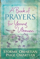 A Book of Prayers for Young Women 0736953604 Book Cover