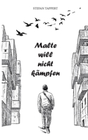 Malte will nicht kämpfen (German Edition) 3695760397 Book Cover