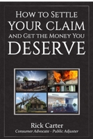 How to Settle Your Claim and Get The Money You Deserve 069271443X Book Cover