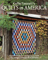 Kaffe Fassett's Quilts in America: Designs Inspired by Vintage Quilts from the American Museum in Britain 1631869612 Book Cover