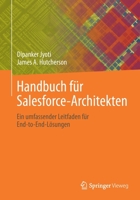 Handbuch für Salesforce-Architekten: Ein umfassender Leitfaden für End-to-End-Lösungen (German Edition) 3662665336 Book Cover