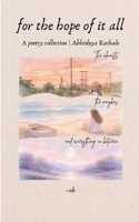 For the hope of it all the almosts, the maybes and everything in between 9375107892 Book Cover