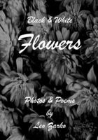 Black and White Flowers B0F1CXH27P Book Cover