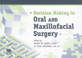 DECISION MAKING IN ORAL AND MAXILLOFACIAL SURGERY 0867154632 Book Cover