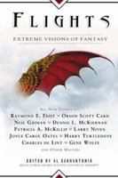 Flights: Extreme Visions of Fantasy 0451460367 Book Cover