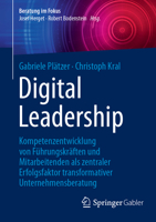 Digital Leadership: Kompetenzentwicklung von Führungskräften und Mitarbeitenden als zentraler Erfolgsfaktor transformativer Unternehmensberatung (Beratung im Fokus) (German Edition) 3662703211 Book Cover