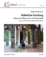 Asthetische Forschung: Wege Durch Alltag, Kunst Und Wissenschaft. Zu Einem Innovativen Konzept Asthetischer Bildung (Kontext Kunst - Vermittlung - Kulturelle Bildung, 9) 3828845363 Book Cover