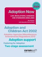Adoption Now: Law, regulations, guidance and standards (England) 1913384330 Book Cover