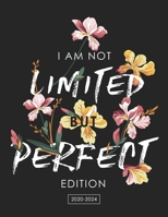 2020-2024 Monthly Five Year Planner: I Am Not Limited But Perfect Edition 5 Year Planner and Monthly with Holidays 60 Months Include Password, Phone ... Birthday Log with Flower Cover Colorful 1674986297 Book Cover