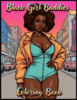 Black Girl Baddies | Adult Coloring Book B0CPPNQW9M Book Cover