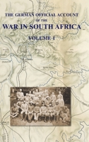 The German Official Account of the the War in South Africa: Volume 1 1474537863 Book Cover