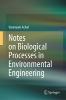 Notes on Biological Processes in Environmental Engineering 9819516099 Book Cover