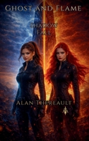 Ghost and Flame: Shadow Fall (Ghosts of Oblivion) B0GL7N6527 Book Cover