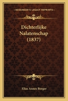 Dichterlijke Nalatenschap (1837) 116838480X Book Cover