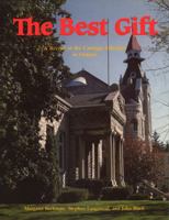 The best gift: A record of the Carnegie libraries in Ontario 0919670822 Book Cover