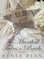 The Marshal Takes a Bride 0373828063 Book Cover