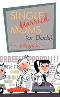 Single Married Moms 1440158169 Book Cover