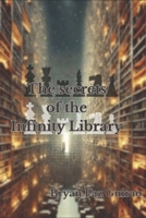 The secrets of the Infinity Library B0DPVNK125 Book Cover