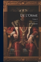 De L'Orme; Volume 3 1021302562 Book Cover