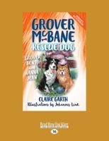 Grover, Benji and Nanna Jean: Grover McBane, Rescue Dog (Large Print 16pt) 1525242695 Book Cover