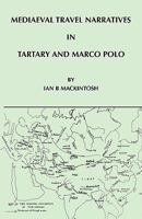 Mediaeval Travel Narratives in Tartary and Marco Polo 1843755025 Book Cover