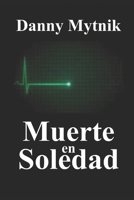 Muerte en soledad B09QMN5NTV Book Cover