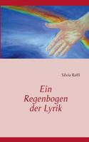 Ein Regenbogen der Lyrik 373223388X Book Cover