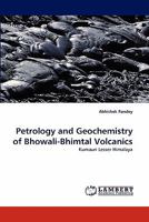 Petrology and Geochemistry of Bhowali-Bhimtal Volcanics 3843382476 Book Cover