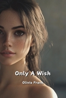 Only A Wish B0DPR8JPVR Book Cover