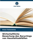 Wirtschaftliche Bewertung des Recyclings von Haushaltsabfällen (German Edition) 6205496321 Book Cover