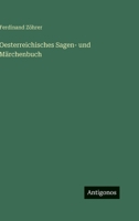 Oesterreichisches Sagen- und Märchenbuch 3368251864 Book Cover