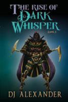 The Rise of Dark Whisper 1497466792 Book Cover