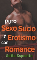 Puro Sexo Sucio y Erotismo con Romance B0BV6YGDMZ Book Cover