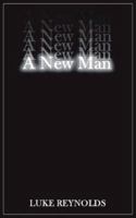 A New Man 1600760899 Book Cover