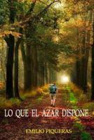 Lo Que el Azar Dispone 1976481376 Book Cover