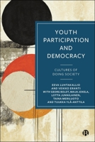 Youth Participation and Democracy: Cultures of Doing Society 152923932X Book Cover